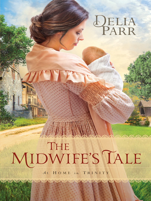Title details for The Midwife's Tale by Delia Parr - Wait list